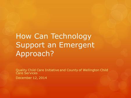 How Can Technology Support an Emergent Approach?