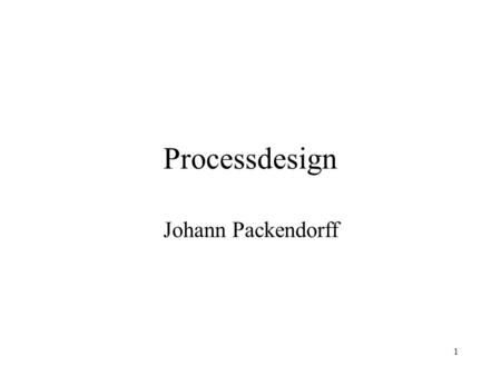 Processdesign Johann Packendorff.