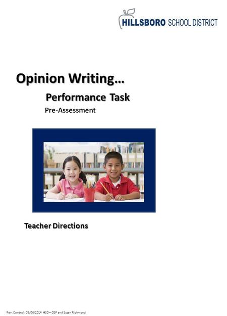 Opinion Writing… Performance Task Teacher Directions Pre-Assessment