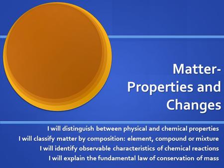 Matter-Properties and Changes