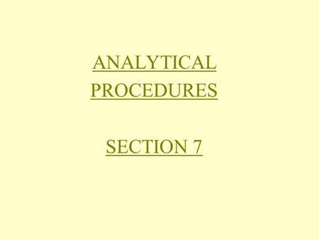 ANALYTICAL PROCEDURES SECTION 7