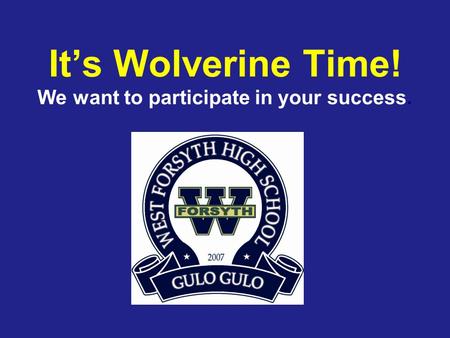 It’s Wolverine Time! We want to participate in your success.