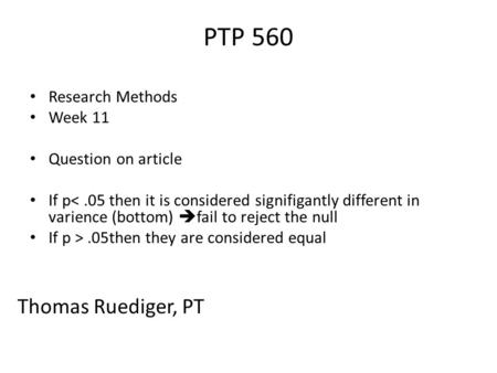PTP 560 Research Methods Week 11 Question on article If p