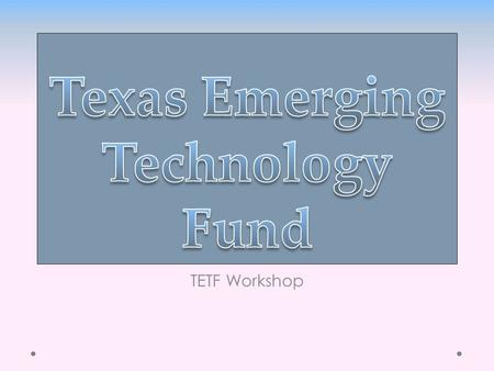 TETF Workshop. Agenda Eligibility Applying for the Award Application process and submission guidelines.
