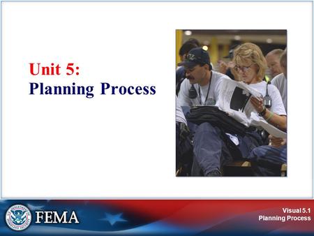 Visual 5.1 Planning Process Unit 5: Planning Process.