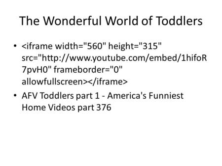 The Wonderful World of Toddlers