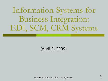Information Systems for Business Integration: EDI, SCM, CRM Systems