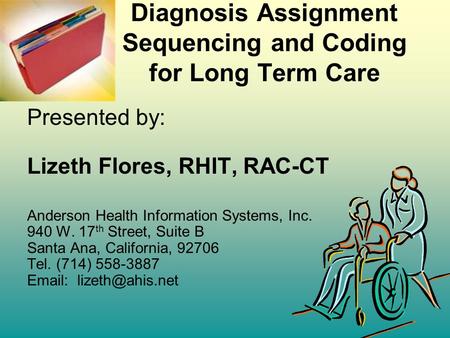 Diagnosis Assignment Sequencing and Coding for Long Term Care