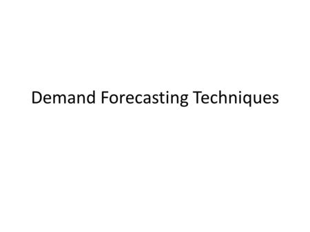 Demand Forecasting Techniques