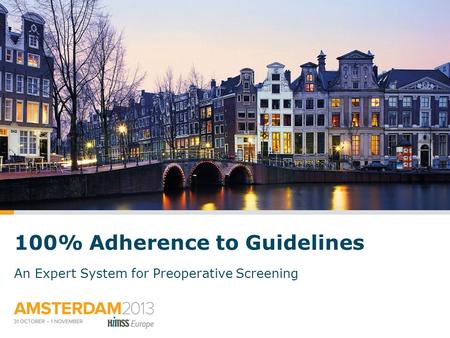 100% Adherence to Guidelines An Expert System for Preoperative Screening.