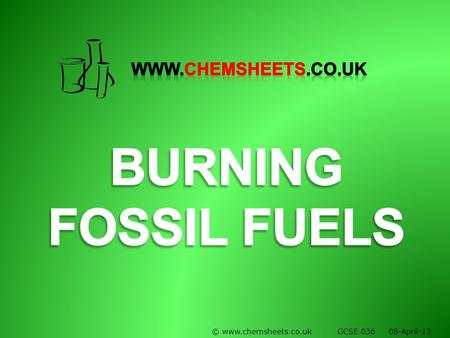 © www.chemsheets.co.uk GCSE 036 08-April-13. Substance formedHow it is formedPotential problemsWays to reduce the problem Carbon dioxide CO­ 2 Complete.
