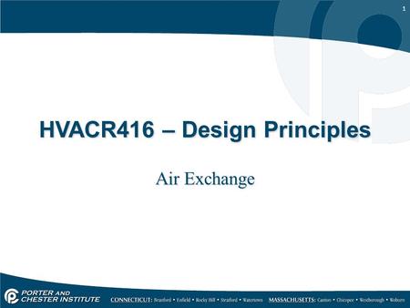 1 HVACR416 – Design Principles Air Exchange. 2 HRV’s (Heat Recovery Ventilators)