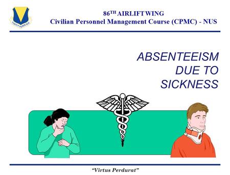 ABSENTEEISM  DUE TO SICKNESS