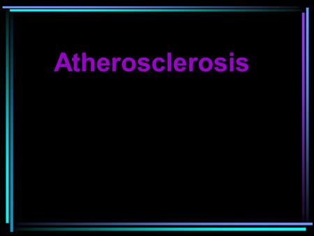 Atherosclerosis. The Heart Is a muscle about the size of your fist Weighs approximately one pound Is located behind and slightly to the left of the breastbone.