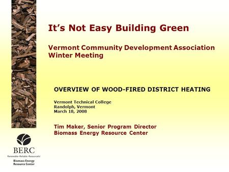OVERVIEW OF WOOD-FIRED DISTRICT HEATING Vermont Technical College
