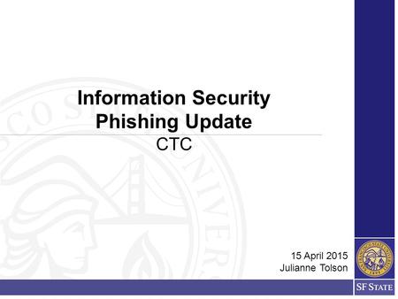 Information Security Phishing Update CTC