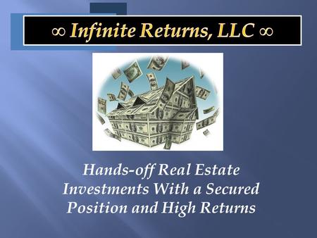 Hands-off Real Estate Investments With a Secured Position and High Returns.