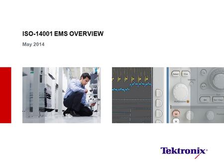 ISO-14001 EMS OVERVIEW May 2014. ISO-14001 EMS OVERVIEW TRAINING Contents What is an EMS? Why ISO 14001 & Certification? EMS Basic Elements Environmental.