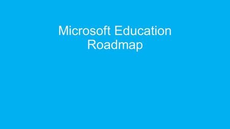 Microsoft Education Roadmap