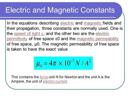 Electric and Magnetic Constants