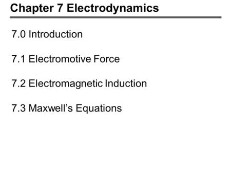 Chapter 7 Electrodynamics