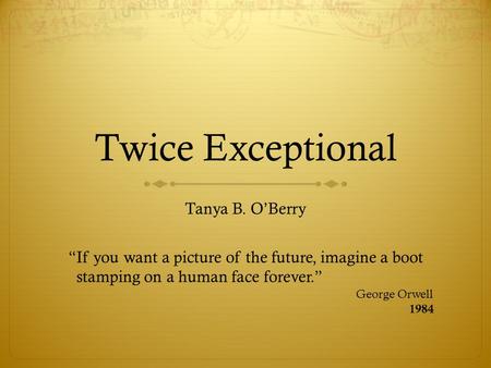 Twice Exceptional Tanya B. O’Berry