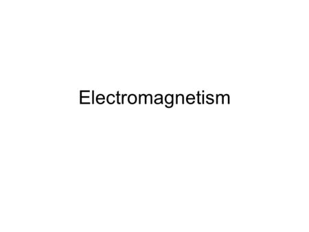 Electromagnetism. Magnetic Fields Magnetic field: a region where another magnet (or magnetic material) feels a force Field lines show direction of force.