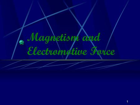 Magnetism and Electromotive Force