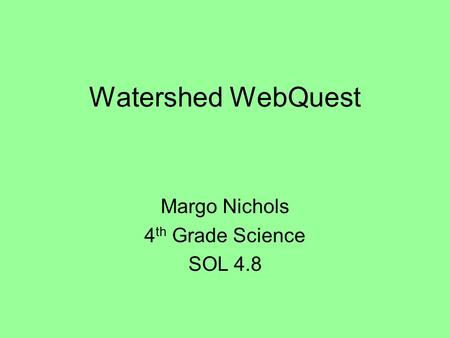 Margo Nichols 4th Grade Science SOL 4.8