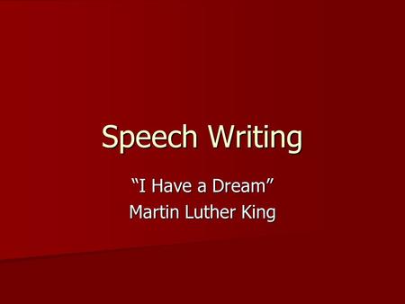 “I Have a Dream” Martin Luther King