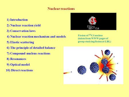 Nuclear reactions 1) Introduction 2) Nuclear reaction yield