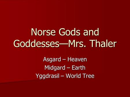 Norse Gods and Goddesses—Mrs. Thaler