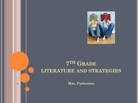 7th Grade literature and strategies