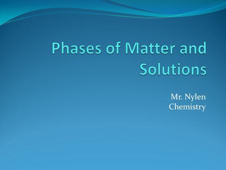 Phases of Matter and Solutions