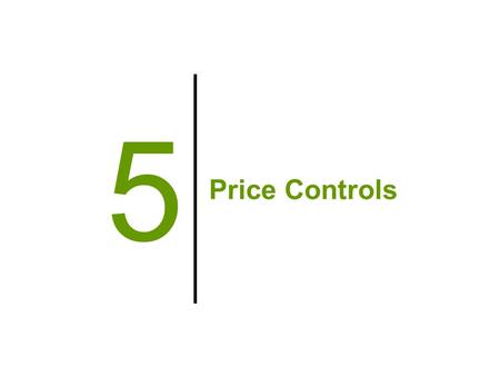 Price Controls 5. Previously Equilibrium is determined by the forces of supply and demand. A shortage (excess demand) will occur at prices below the equilibrium.