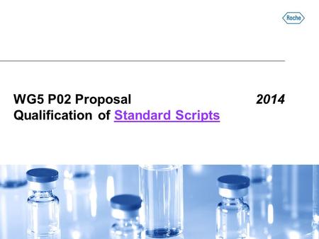 WG5 P02 Proposal2014 Qualification of Standard ScriptsStandard Scripts.