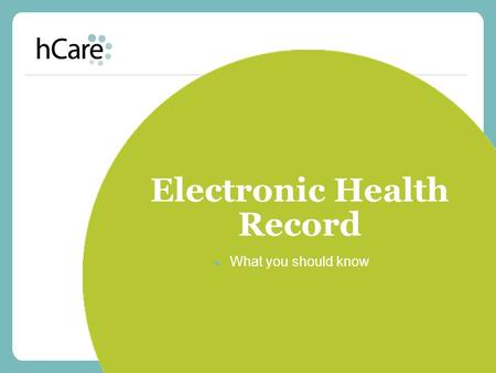 Electronic Health Record ► What you should know. 2 What is hCare? HCA’s Electronic Health Record – hCare: ► Ties together a patient’s health information.