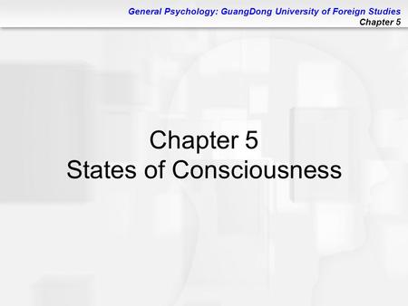 Chapter 5 States of Consciousness