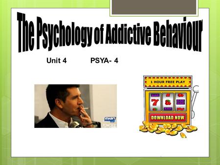 The Psychology of Addictive Behaviour