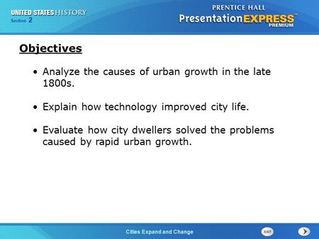 Objectives Analyze the causes of urban growth in the late 1800s.