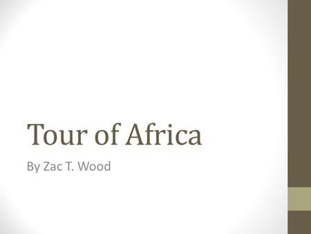 Tour of Africa By Zac T. Wood. Morocco- Marrakech Medina of Marrakech, this is one of the major landmarks in the city. It is a World Heritage Site and.