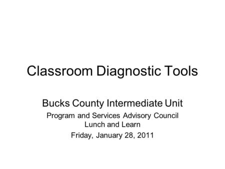 Classroom Diagnostic Tools