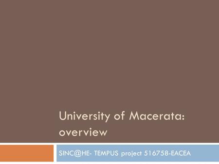 University of Macerata: overview TEMPUS project 516758-EACEA.
