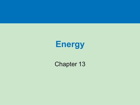 Energy Chapter 13.