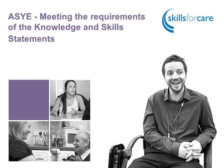 ASYE - Meeting the requirements of the Knowledge and Skills Statements