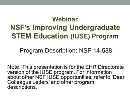 Webinar NSF’s Improving Undergraduate STEM Education (IUSE) Program