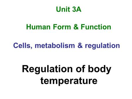 Regulation of body temperature
