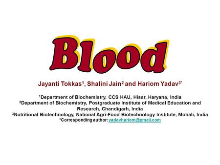 Blood Jayanti Tokkas1, Shalini Jain2 and Hariom Yadav3*