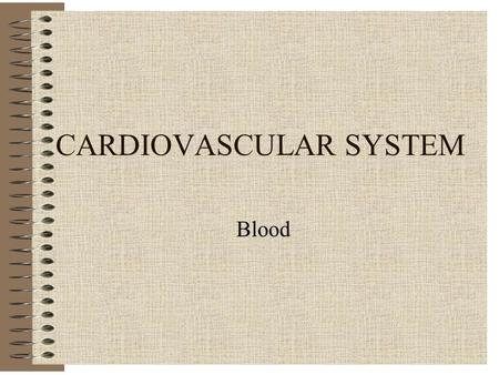 CARDIOVASCULAR SYSTEM Blood. Blood – General Characteristics Blood is C.T. Plasma = Liquid Matrix 55% Plasma, 45% Formed Elements (Cells) Hemopoiesis.