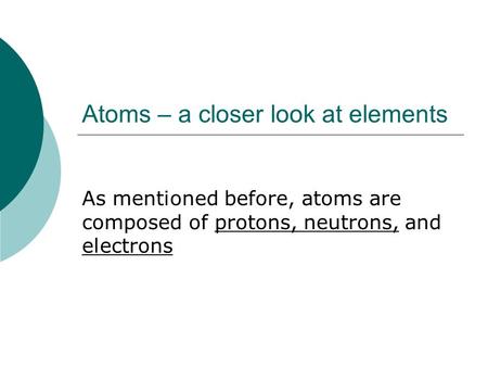 Atoms – a closer look at elements